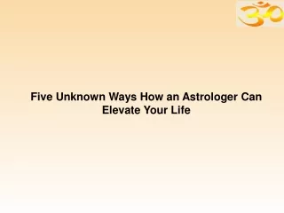 five unknown ways how an astrologer can elevate