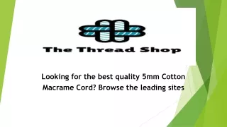 Looking for the best quality 5mm Cotton Macrame Cord? Browse the leading sites