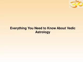 everything you need to know about vedic astrology