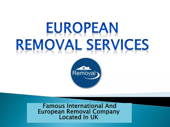famous international and european removal company located in uk