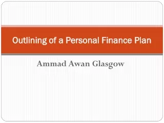 Ammad Awan Glasgow - Outlining of a Personal Finance Plan