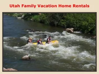 Utah Family Vacation Home Rentals