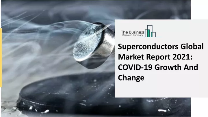 superconductors global market report 2021 covid