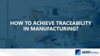 How to Achieve Traceability in Manufacturing?