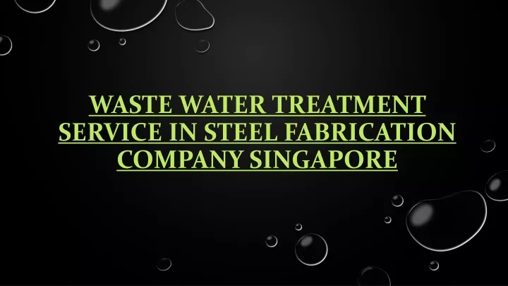 waste water treatment service in steel fabrication company singapore