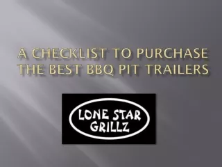 A Checklist to Purchase the Best BBQ Pit Trailers