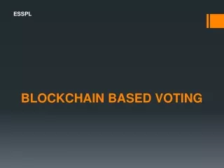 BLOCKCHAIN BASED VOTING