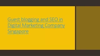 Guest blogging and SEO in Digital Marketing Company Singapore