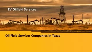 Oil Field Companies in west Texas|EV Oilfield Services