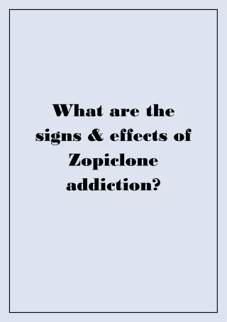 What are the signs & effects of Zopiclone addiction?