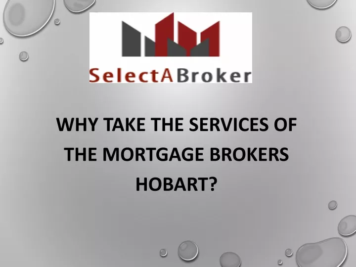 why take the services of the mortgage brokers