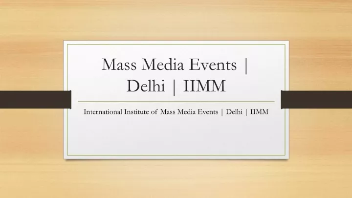 mass media events delhi iimm