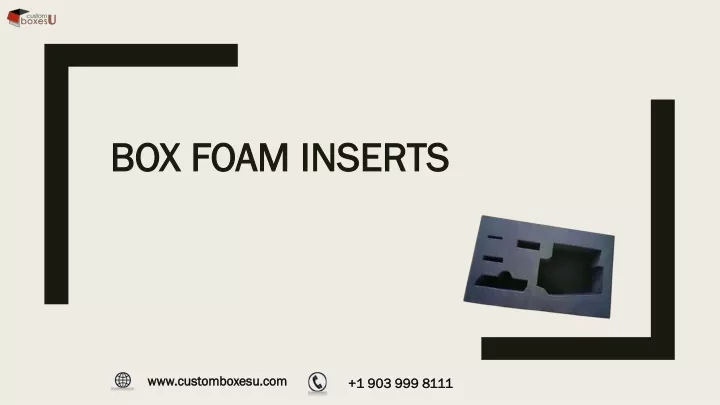 box foam inserts
