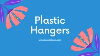 If Anyone Has A Clothe Store Then Plastic Hangers Will Be The Best Option For Them