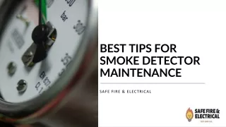 BEST TIPS FOR SMOKE DETECTOR MAINTENANCE