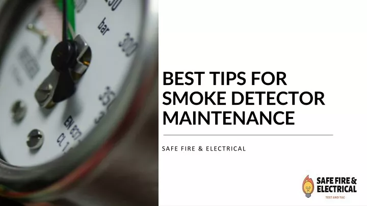 best tips for smoke detector maintenance