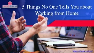 5 Things No One Tells You about Working from Home