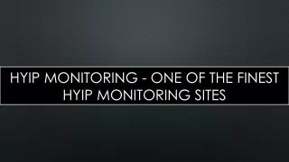 HYIP Monitoring - One of the Finest HYIP Monitoring Sites