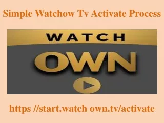 simple watchow tv activate process