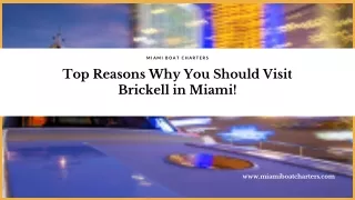 Top Reasons Why You Should Visit Brickell in Miami!