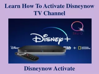 learn how to activate disneynow tv channel