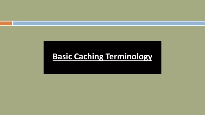 basic caching terminology