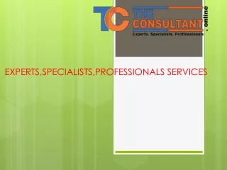 Experts, Specialists,Professionals  services Provider in Bhubaneswar,Cuttack,Odisha |The Consultant