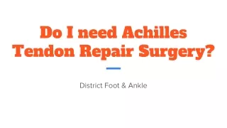 Do I need Achilles Tendon Repair Surgery?