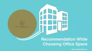 Recommendation While Choosing Office Space