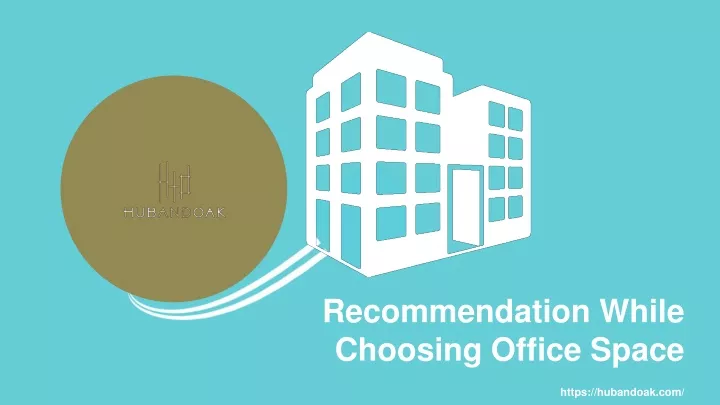 recommendation while choosing office space