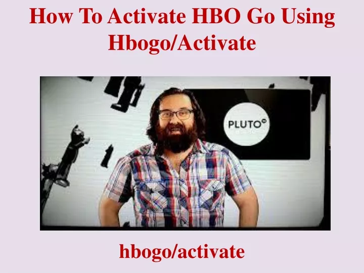 how to activate hbo go using hbogo activate
