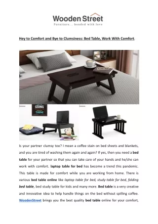 hey to comfort and bye to clumsiness bed table