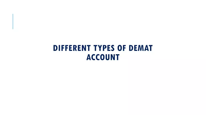 PPT - Types Of Demat Account PowerPoint Presentation, Free Download ...