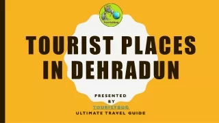 Tourist Places to visit in Dehradun