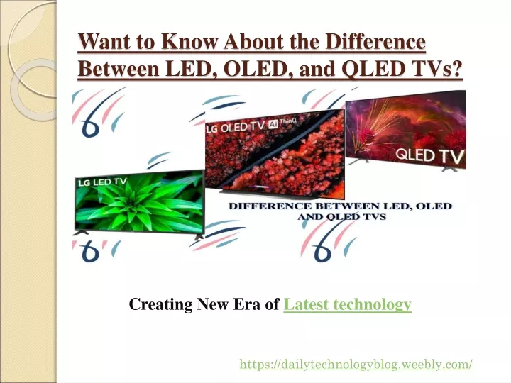 want to know about the difference between led oled and qled tvs