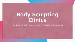Benefits Of Going To Body Sculpting Clinics