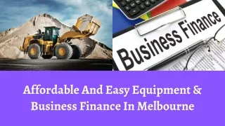 Affordable And Easy Equipment & Business Finance In Melbourne