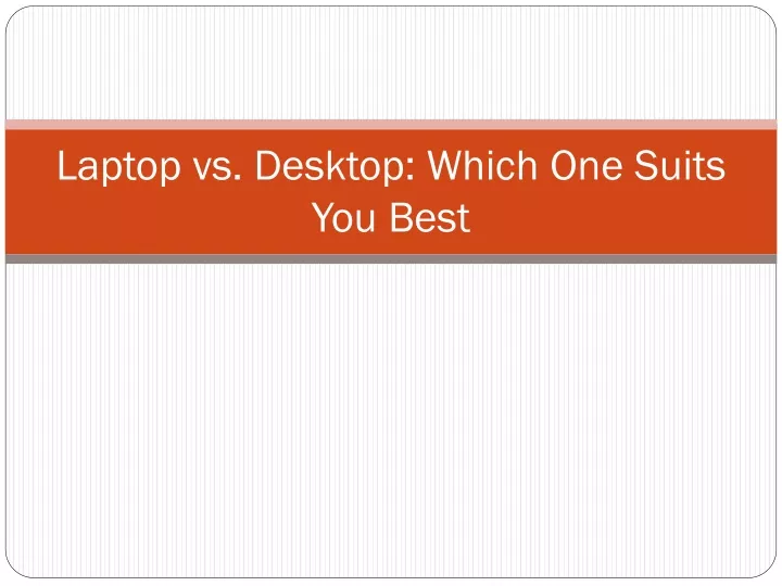 laptop vs desktop which one suits you best