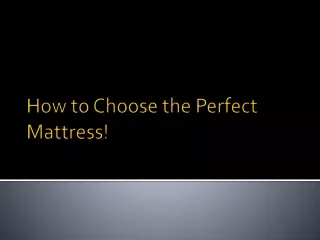 How to Choose the Perfect Mattress!