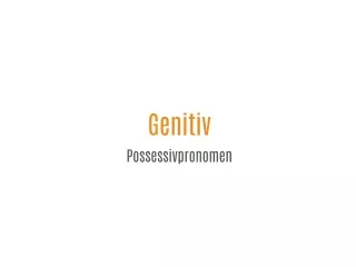 possessivpronomen im Genitiv