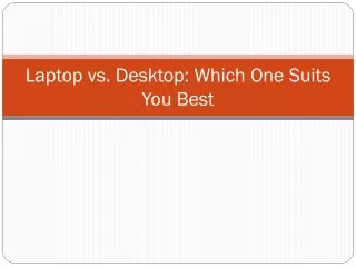 laptop vs desktop which one suits you best