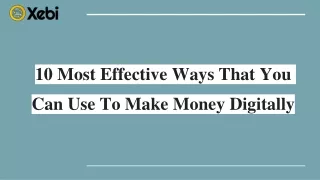10 most effective ways that you can use to make money digitally