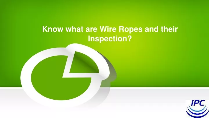 know what are wire ropes and their inspection