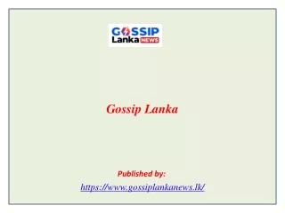 gossip lanka published by https www gossiplankanews lk