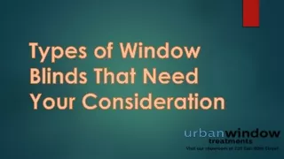 Types of Window Blinds That Need Your Consideration