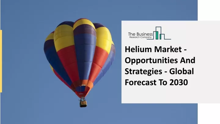 helium market opportunities and strategies global