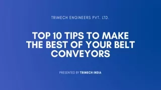 Top 10 Tips to make the best of your Belt Conveyors