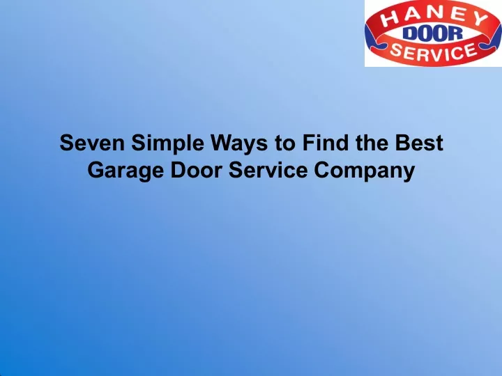 seven simple ways to find the best garage door