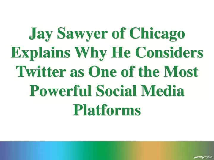 jay sawyer of chicago explains why he considers