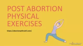 POST ABORTION PHYSICAL EXERCISES